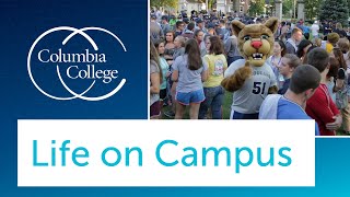 Life On Campus at Columbia College