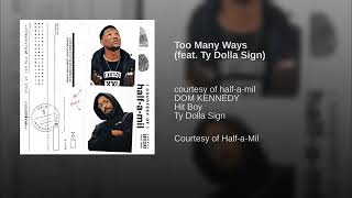 Half A Mil Too Many Ways ft Ty Dolla Sign Courtesy of Half A Mil