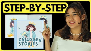How to Create Children's Story Book (Step-by-step in 2025)