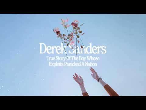 Derek Sanders - True Story Of The Boy Whose Exploits Panicked A Nation (Official Visualizer)
