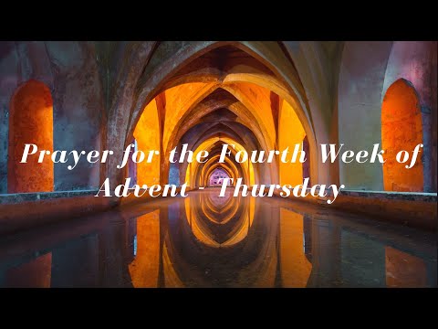 Prayer for the 4th Week of Advent | Thursday, December 22, 2022