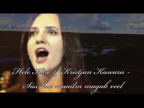 Hele Kõre ja Kristjan Kasearu - Siis Kui Maailm Magab Veel