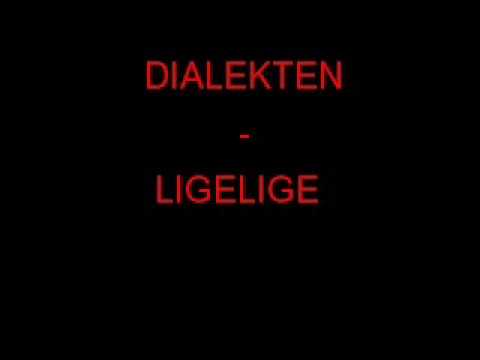 Dialekten - Ligelige