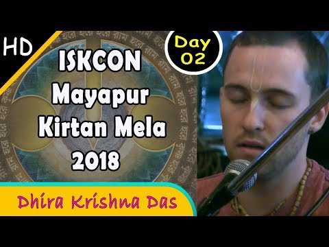 ISKCON Mayapur Kirtan Mela 2018 | HD - Day 2 | Dhira Krishna Das | Hare Krishna Kirtan
