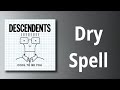 Descendents // Dry Spell
