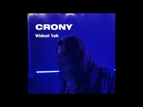 Crony - Widout Yuh