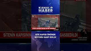 Saniyeler İçinde Gasbedildiler! Sitenin Kapısının Önünde Motoru Gasp Ettiler