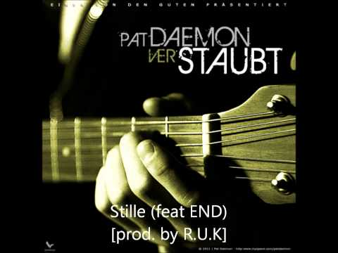 Pat Daemon - Stille (feat END) 2011