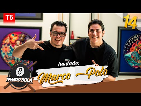 Tirando Bola  Temp 5 Ep 14. - Marco Polo