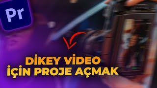Premiere Pro'da Dikey Videolar İçin Proje Ayarları | Premiere Pro Ders