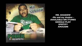 Mr. Shadow - Me and my shadow
