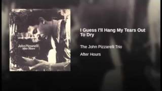 John Pizzarelli   Guess I'll Hang My Tears Out to Dry