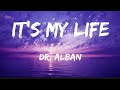 Dr Alban It S My Life Lyrics