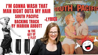 I&#39;m Gonna Wash That Man Right Outa My Hair (South Pacific) - Backing Track &amp; Lyrics 🎹 *Eflat*