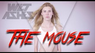 WET ASHES - THE MOUSE