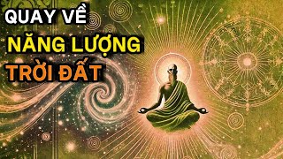 Cách hấp thụ năng lượng của Trời Đất để tái tạo Thân - Tâm - Thần