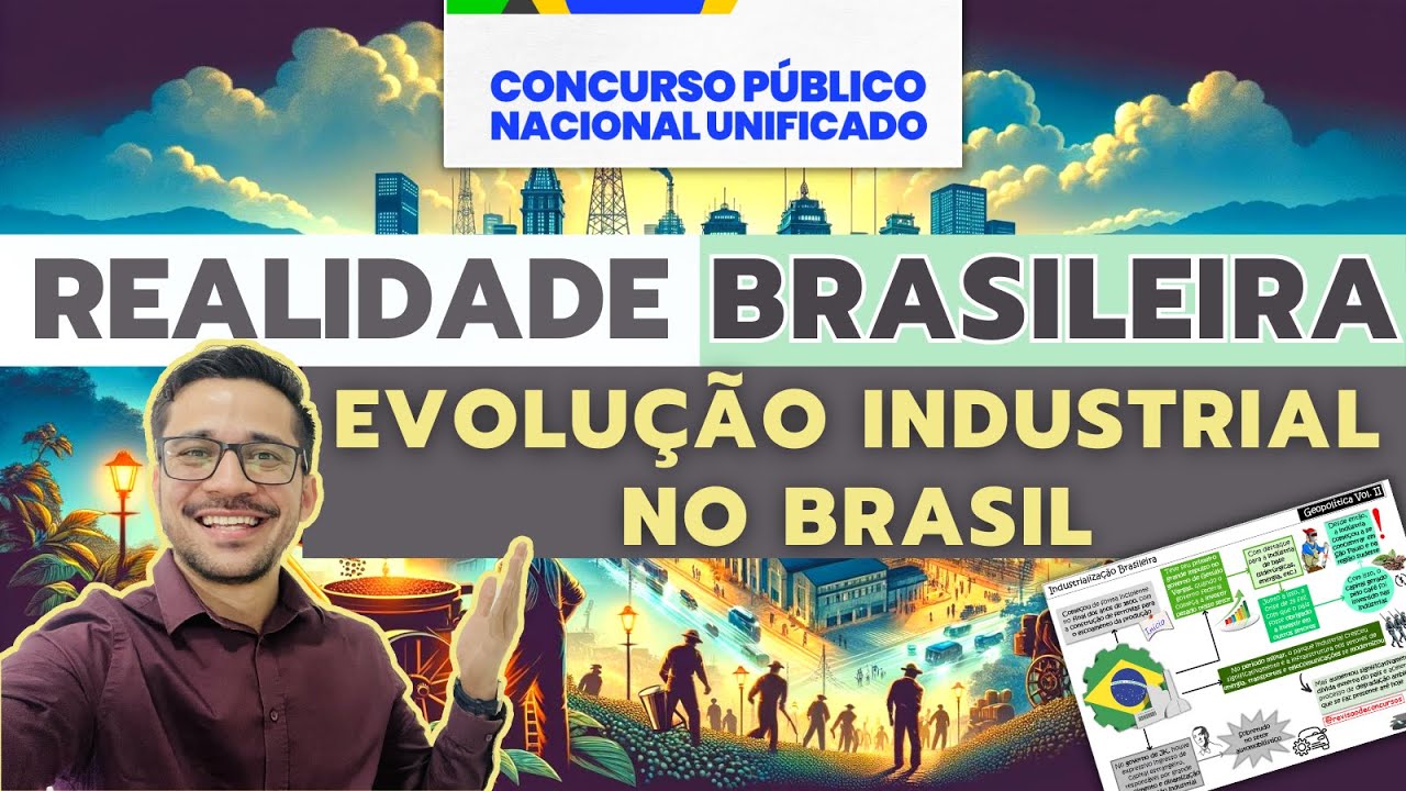 Aula 26 | Realidade Brasileira - Dinâmica Social, Industrialização no Brasil Até 1985
