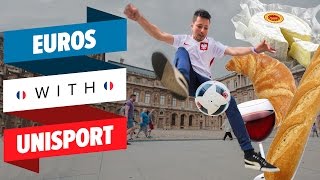 FootStyle X Unisport - Can they FREESTYLE with FRENCH FOOD?! EURO 2016 with Unis