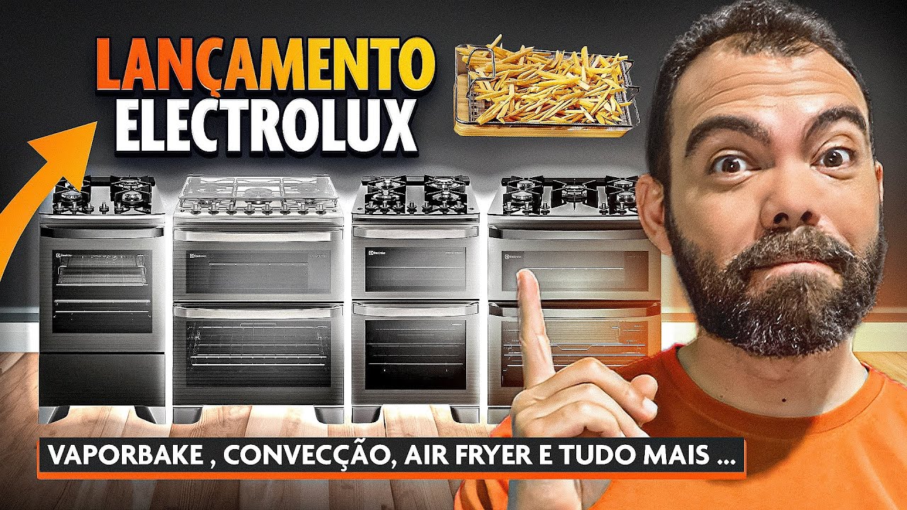 ✅FOGÕES LANÇAMENTOS  DA ELECTROLUX // UM FORNO E DUPLO FORNO E  MODELOS COM  AIR FRYER