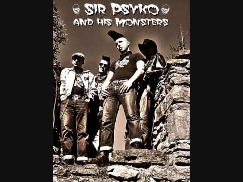 Sir Psyko & His Monsters - What Have I Done?