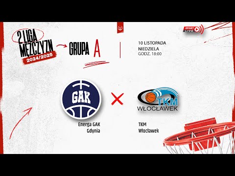 Energa GAK Gdynia - TKM Włocławek (2 LM)