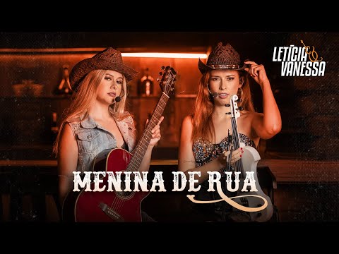 Letícia e Vanessa- Menina de Rua (Clipe Oficial)