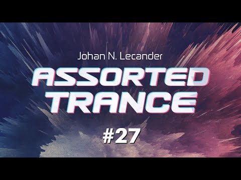 Assorted Trance Volume 27 - Johan N. Lecander