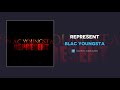Blac Youngsta - Represent (AUDIO)