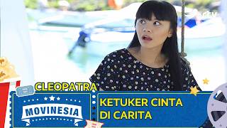 Download lagu MOVINESIA RTV - KETUKAR CINTA DICARITA ( CLEOPATRA ) mp3 Download lagu MOVINESIA RTV - KETUKAR CINTA DICARITA ( CLEOPATRA ) mp3