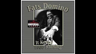 Fats Domino - It Keeps Raining (1960)