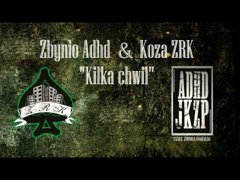 Zbynio ADHD feat. Koza ZRK - Kilka chwil