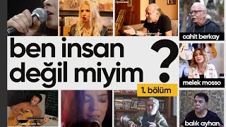 ben insan değil miyim? (1. bölüm) - Türkiye'de Müzisyen Olmak