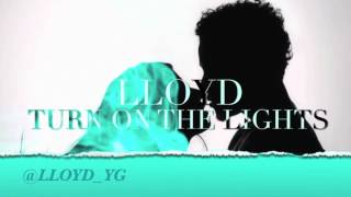 ** New 2012: Lloyd- "Turn On the Lights" (Future Remix) **
