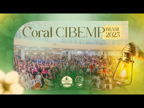 CIBEMP Brasil 2025: Coral CIBEMP | Se Eu Não Te Ouvir