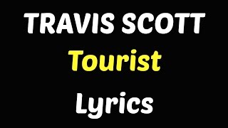 Travis Scott - Tourist lyrics