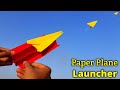 How To Make Paper Plane Launcher How To Make Paper Plane Flying Air Plane RubberBand Launcher