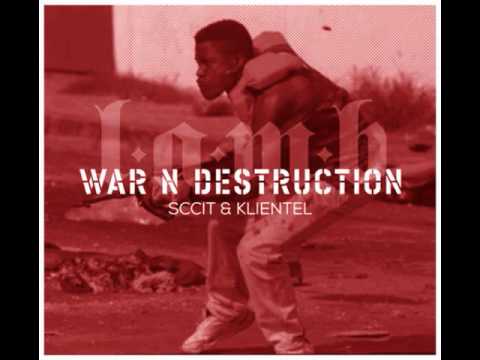Sccit & Klientel - War N Destruction