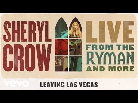 Videoclip de Leaving Las Vegas (Live from the Ryman/2019) — Sheryl Crow