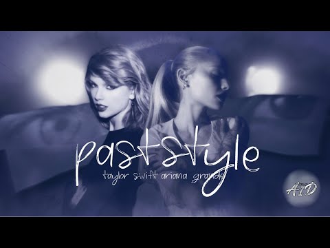 past life / Style (MASHUP) - Ariana Grande & Taylor Swift | by AID