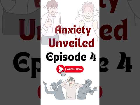 Anxiety Unveiled Episode 4 #shorts | 45 ANXIETY Symptoms