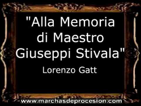 Alla Memoria di Maestro Giuseppi Stivala - Lorenzo Gatt [MA]