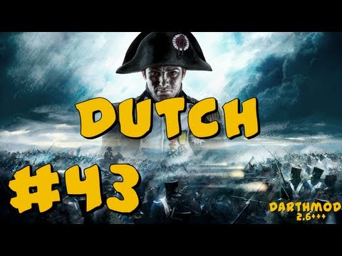 Napoleon Total War: Darthmod - Dutch Campaign Part 43 ~ The Dutch Triumphant!