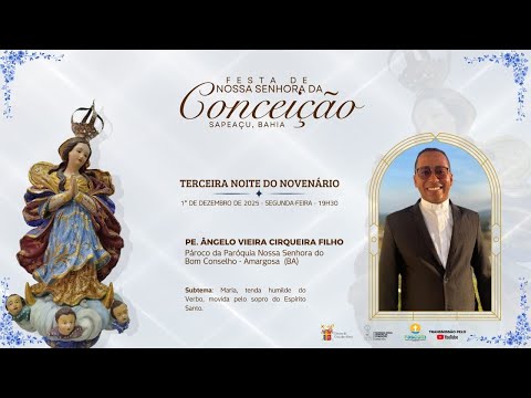 3ª Noite do Novenário em louvor a Nossa Senhora da Conceição 2025 - Sapeaçu - BA