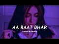 Raat Bhar Slowed Reverb Trending Viral Slowed Love Lofi Slowedandreverb Aslofitunes
