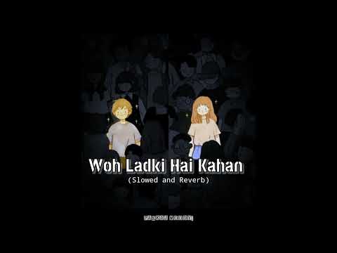 Woh Ladki Hai Kahan (Slowed and Reverb) || Pankaj Moody