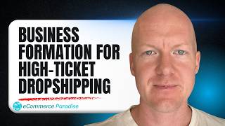 Business Formation for High-Ticket Dropshipping: LLC Setup, Banking, Taxes and the Nomad Guide