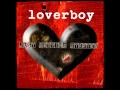 As Good As It Gets - Loverboy