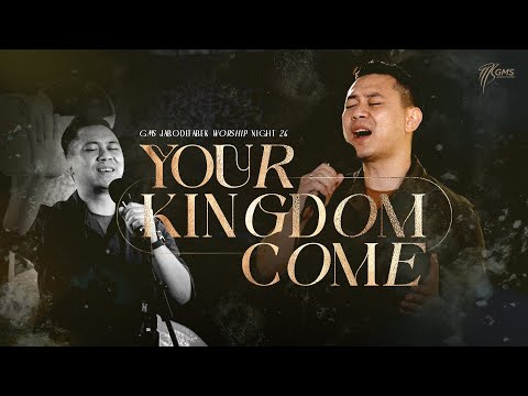 WORSHIP NIGHT 26 (2022) GMS JABODETABEK - YOUR KINGDOM COME