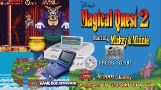 Disneys Magical Quest 2 Starring Mickey and Minnie GBA/SNES - C&M Playthrough