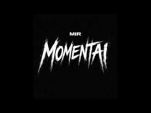 MIR - Momentai